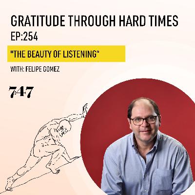 Felipe Gomez: The Beauty of Listening Felipe Gomez: The Beauty of Listening