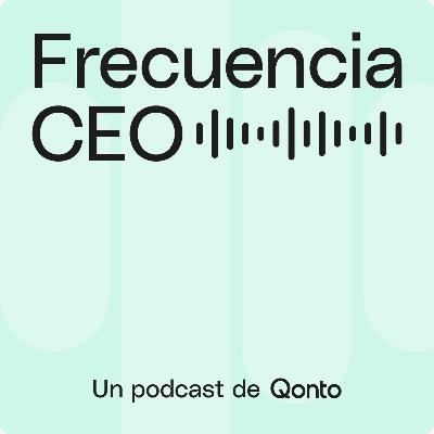 Frecuencia CEO #09 - Pablo Claver | La felicidad del cliente como foco de negocio Frecuencia CEO #09 - Pablo Claver | La felicidad del cliente como foco de negocio