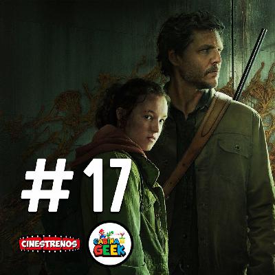 PODCAST #17 ¿La mejor adaptación? The Last Of Us | Cinestrenos feat. CabinaGeek