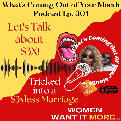 Let's Talk about S3X | Can You Remain Faithful in a S3xless Marriage | Are Women More Aggressive in the Bedroom