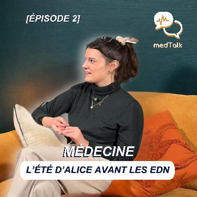 MÉDECINE - L'ÉTÉ D'ALICE AVANT LES EDN