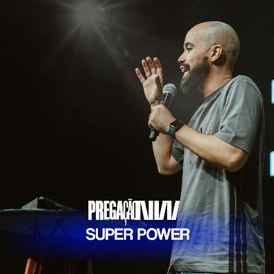 Pregação: Super Power | Rafael Bueno Pregação: Super Power | Rafael Bueno