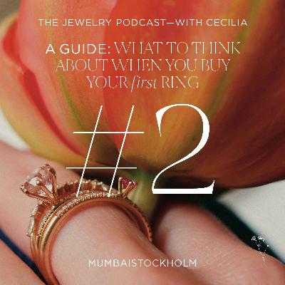 2. What to think about when you buy your first ring?