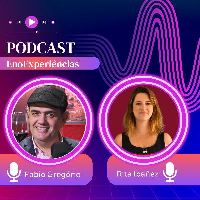 Ep.27 - Rita Ibañez | Branding, Paixão e o Mercado do Vinho no Brasil – Podcast EnoExperiências Ep.27 - Rita Ibañez | Branding, Paixão e o Mercado do Vinho no Brasil – Podcast EnoExperiências