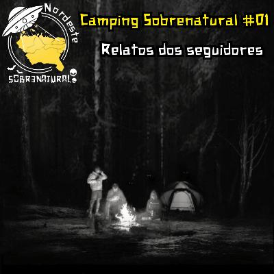 Camping Sobrenatural #01 - Relatos dos seguidores