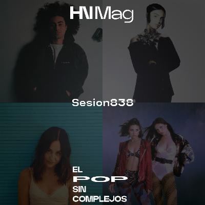 HNMag|T13|838| Depresión Sonora, María Arnal, Yarea, Pipiolas, dani dicostas, Linda Mirada, Ana Torroja, Rufus T.Firefly