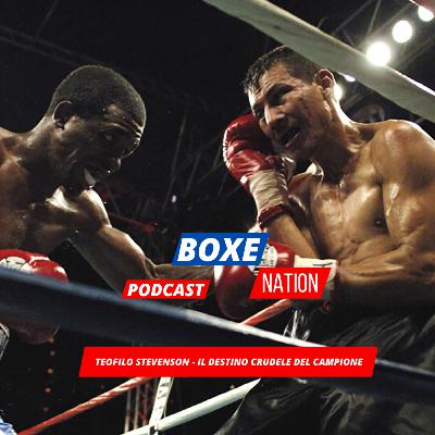 Teofilo Stevenson - Il destino crudele del campione