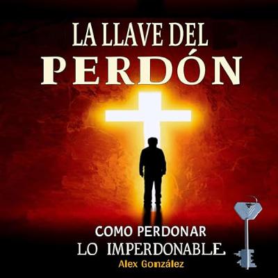 La llave del perdón (Audiolibro) | Prueba Gratis