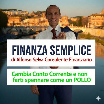 Cambia il conto corrente nel 2026 e smetti di farti spennare. EP. 349 Cambia il conto corrente nel 2026 e smetti di farti spennare. EP. 349