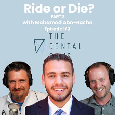Episode 163: "Ride or Die? The narrow vs. the broad in the quest for comprehensive dentistry"