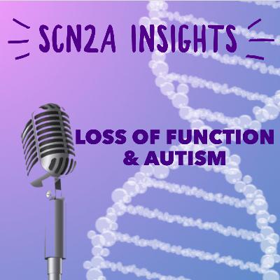 Loss of Function & Autism Loss of Function & Autism