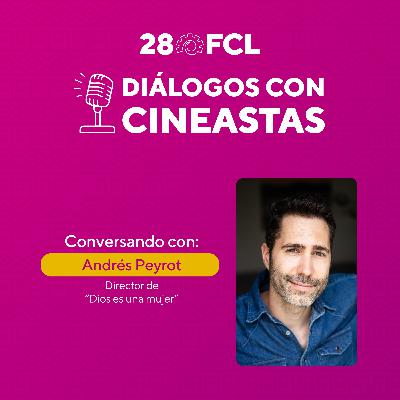Diálogos con cineastas | Dios es una mujer | 28FCL PUCP