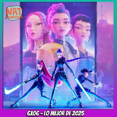 NAT Moderada 6x06: Nuestros favoritos de 2025 NAT Moderada 6x06: Nuestros favoritos de 2025