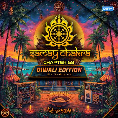 Samay Chakra #069 (Diwali Edition) | 2hr NonStop mix