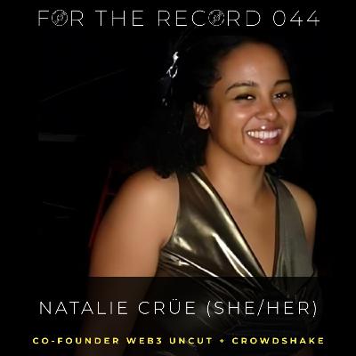 044 For the Record || Natalie Crüe 044 For the Record || Natalie Crüe