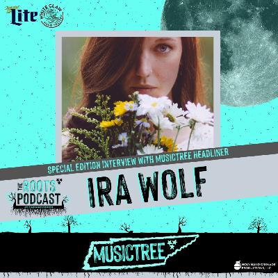 The Roots Podcast EPS8 Special Interview with Ira Wolf The Roots Podcast EPS8 Special Interview with Ira Wolf