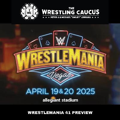 WWE Wrestlemania 41: Preview WWE Wrestlemania 41: Preview