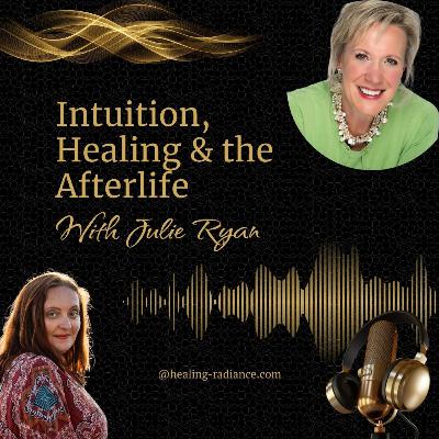 Inside Julie Ryan's World on Intuition, Healing and the Afterlife Inside Julie Ryan's World on Intuition, Healing and the Afterlife