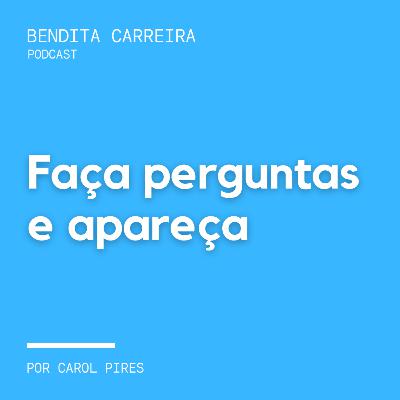 177# - Faça perguntas e apareça