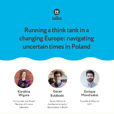 Running a think tank in a changing Europe: Navigating uncertain times in Poland
