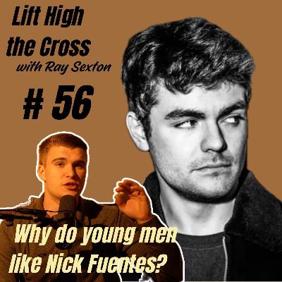 Why Is Nick Fuentes So Popular? What Christians Need to Know #56