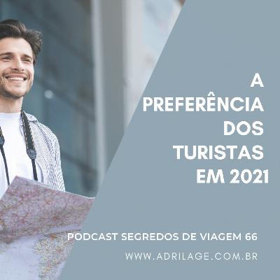 A preferência dos turistas em 2021 | Adri Lage
