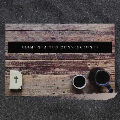 Abril 9 - Alimenta tus convicciones - Ps Camilo Bedoya Abril 9 - Alimenta tus convicciones - Ps Camilo Bedoya