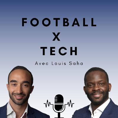 Football X Tech avec Louis Saha Football X Tech avec Louis Saha