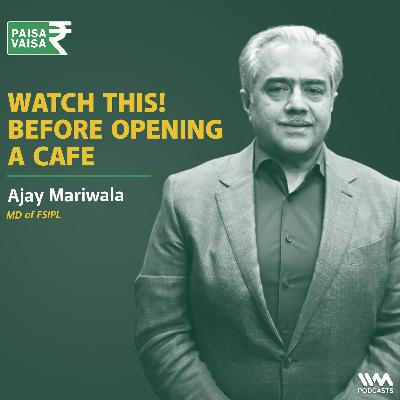 How to Start a Food Business in 2025-26: Franchise vs. Own Brand | Ajay Mariwala | Anupam Gupta | Paisa Vaisa