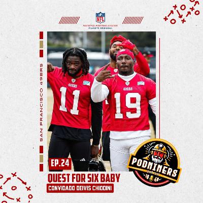 🎙️24 - QUEST FOR SIX BABY