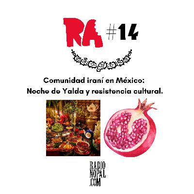 Comunidad iraní en México:  Noche de Yalda y resistencia cultural