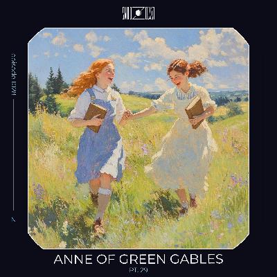 Anne of Green Gables pt. 29