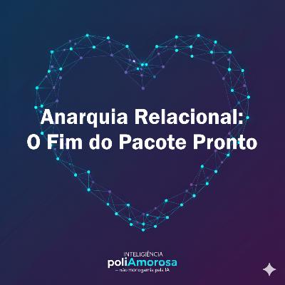Anarquia Relacional: O Fim do "Pacote Pronto" e a Coragem da Autonomia Radical Anarquia Relacional: O Fim do "Pacote Pronto" e a Coragem da Autonomia Radical