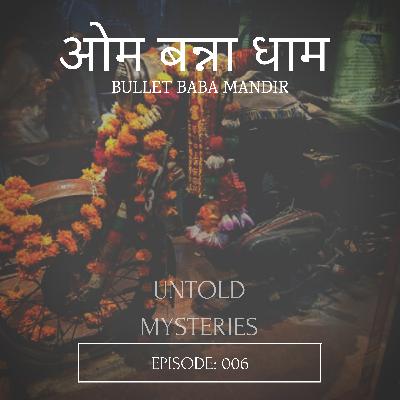 Episode 6: ओम बन्ना धाम | BULLET BABA MANDIR