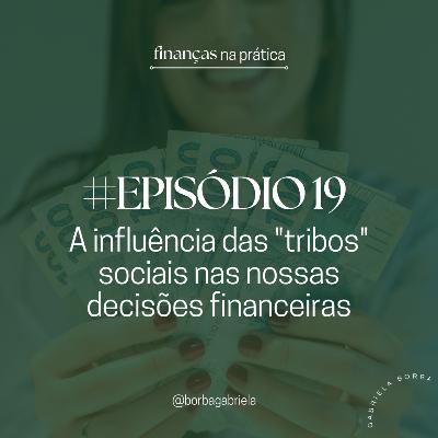 #EP19 | A influência das "tribos" sociais nas nossas decisões financeiras