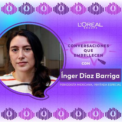 Conversaciones que embellecen con Ínger Díaz Barriga