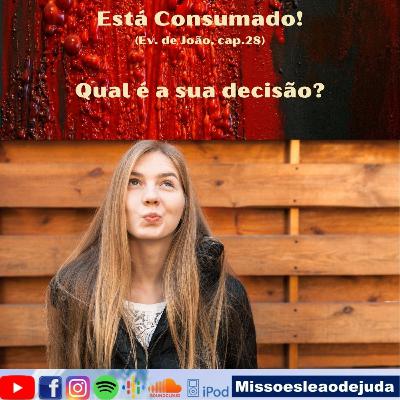 Está Consumado (Culto da Família - Ev. de João, cap.19 v.28