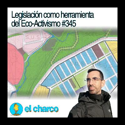 Legislación como herramienta del Eco-Activismo #345