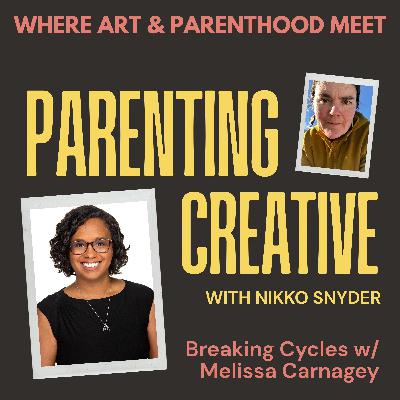 Breaking cycles & following your North star w/ Melissa Pintor Carnagey