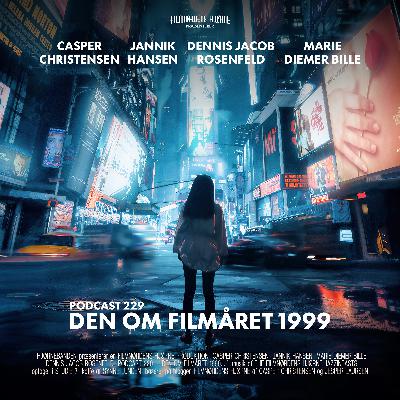 Podcast 229 (Den om filmåret 1999...) Podcast 229 (Den om filmåret 1999...)
