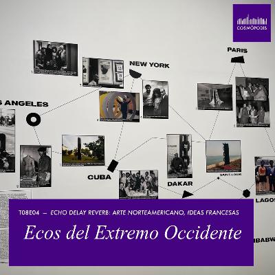 T08E04 - Ecos del Extremo Occidente