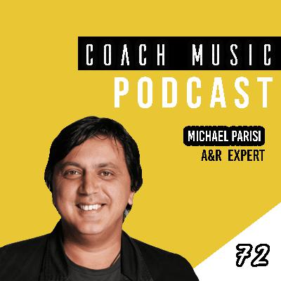 72: Michael Parisi // What It Takes To Make It In The Music Industry