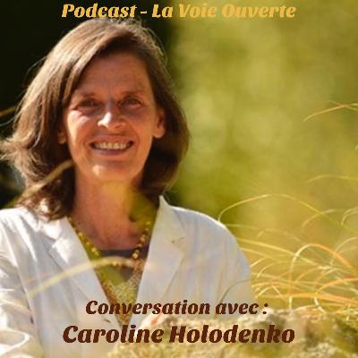 S1-9-Conversation Avec - Caroline Holodenko- Allier science quantique et Conscience S1-9-Conversation Avec - Caroline Holodenko- Allier science quantique et Conscience