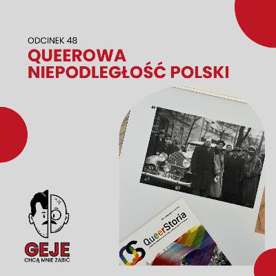 odc. 48 - Queerowa Niepodległość Polski odc. 48 - Queerowa Niepodległość Polski