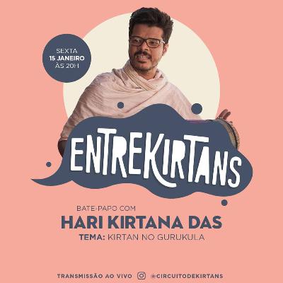 Entrekirtans #16 | Kirtan no Gurukula - Hari Kirtana Das Entrekirtans #16 | Kirtan no Gurukula - Hari Kirtana Das