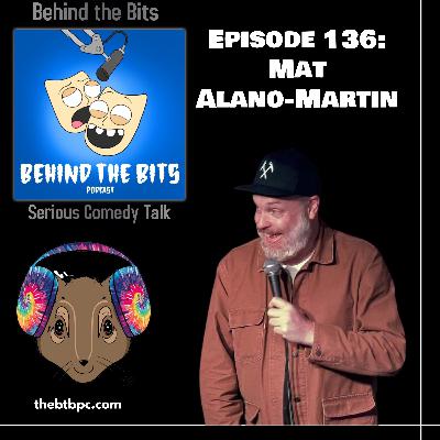 Episode 136: Mat Alano-Martin Episode 136: Mat Alano-Martin