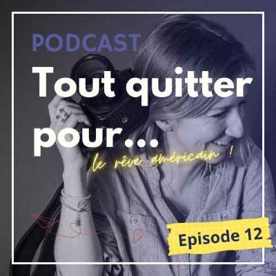 Tout quitter pour... le rêve américain