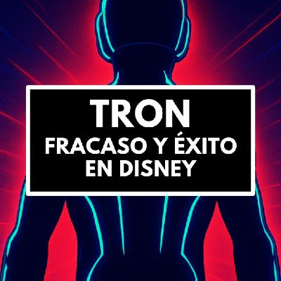 TRON – Entre el fracaso y la leyenda en DISNEY