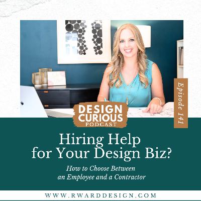 141 | Hiring Help for Your Design Biz? How to Choose Between an Employee and a Contractor