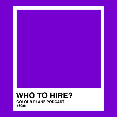 E088: Who Should YOU Be Hiring as a Small Creative Business?